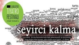 5. NİLÜFER TİYATRO FESTİVALİ BİR AY SÜRECEK
