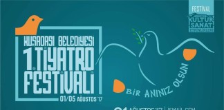 1.Kuşadası Belediyesi Tiyatro Festivali (1-5 Ağustos 2017)