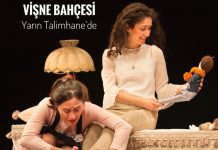 Oyunbaz’ın Vişne Bahçesi Talimhane Tiyatrosu’nda