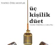 Tiyatro Öteki Hayatlar’dan yeni oyun: ‘Üç Kişilik Düet’
