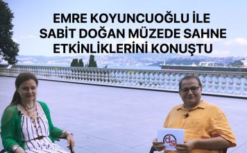 Emre Koyuncuoğlu ile Müzede Sahne’yi Konuştuk