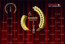 6.ANADOLU TİYATRO ÖDÜLLERİ AÇIKLANDI