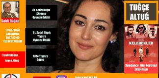 Tuğçe Altuğ ; Kelebekler Filmi / Tiyatro/ Sinema / oyunculuk / Filmler / Tiyatro Oyunu / Türk Filmi