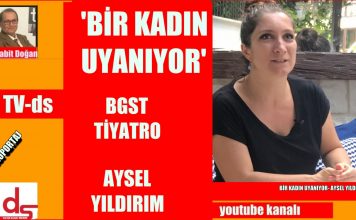 TİYATRO AÇIK HAVAYA TAŞINDI / ‘BİR KADIN UYANIYOR’ OYUNUNU AYSEL YILDIRIM İLE KONUŞTUK