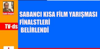 Sabancı Kısa Film Yarışması’nın Finalistleri Belli Oldu
