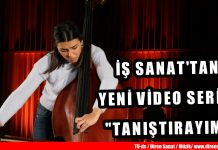 İş Sanat’tan yeni video serisi: “Tanıştırayım”/ İş Sanat çevrim içi sezonunda hazırladığı videolarla müziğin ana unsuru enstrümanları gençlere tanıtıyor./