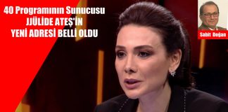 40 Programının Sunucusu Jülide Ateş’in Yeni Adresi Belli Oldı
