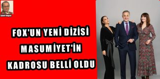 Fox Tv’nin dizisi ‘Masumiyet’in kadrosu belli oldu.