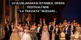 ‘LA TRİVIATA’ 14. İSTANBUL OPERA FESTİVALİ’NDE SAHNELENDİ