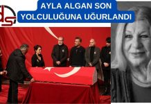 AYLA ALGAN SON YOLCULUĞUNA UĞURLANDI
