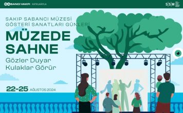 MÜZEDE SAHNE 22-25 Ağustos‘ta Sakıp Sabancı Müzesi’nde